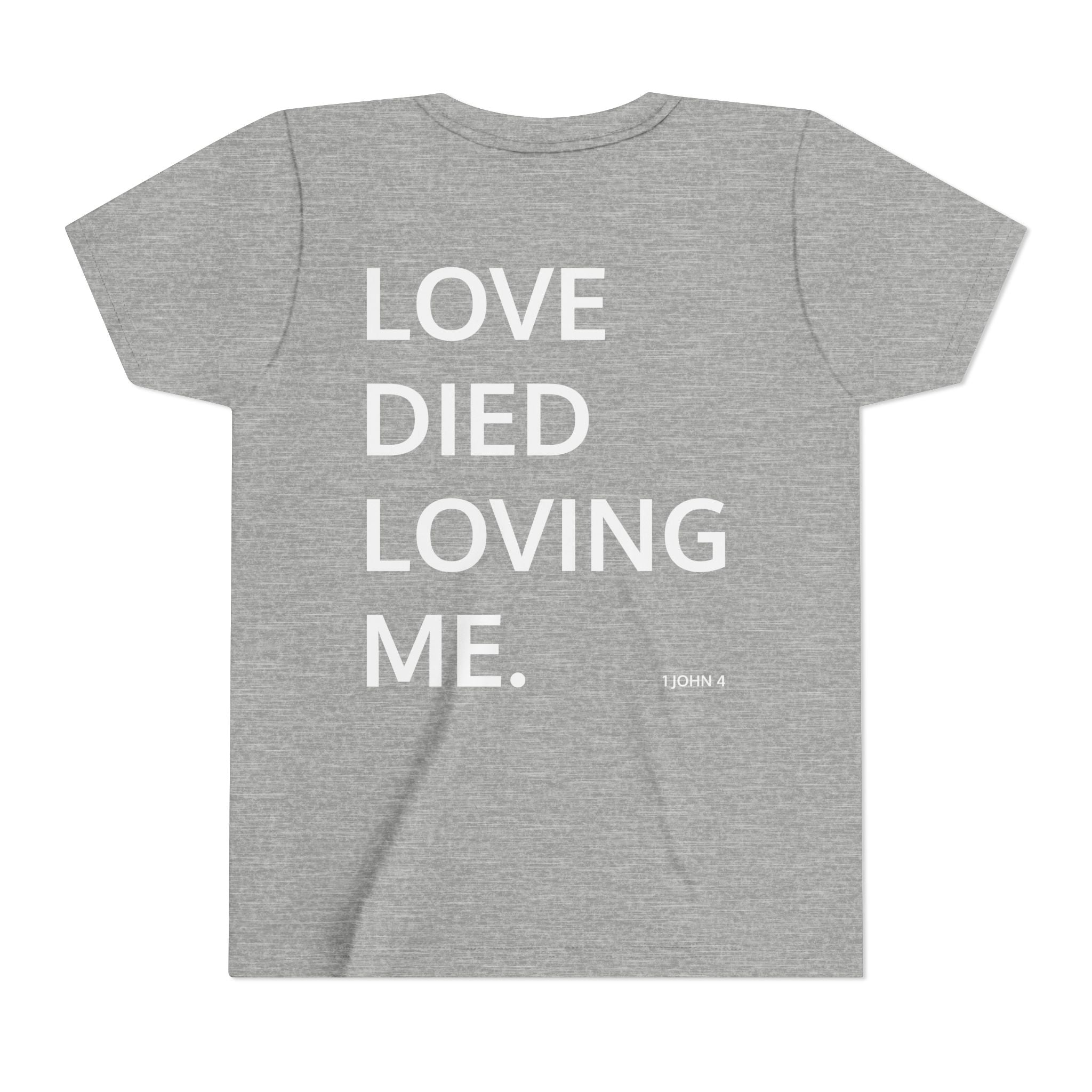 Love Died Loving Me - Youth Tee (White Front Logo)