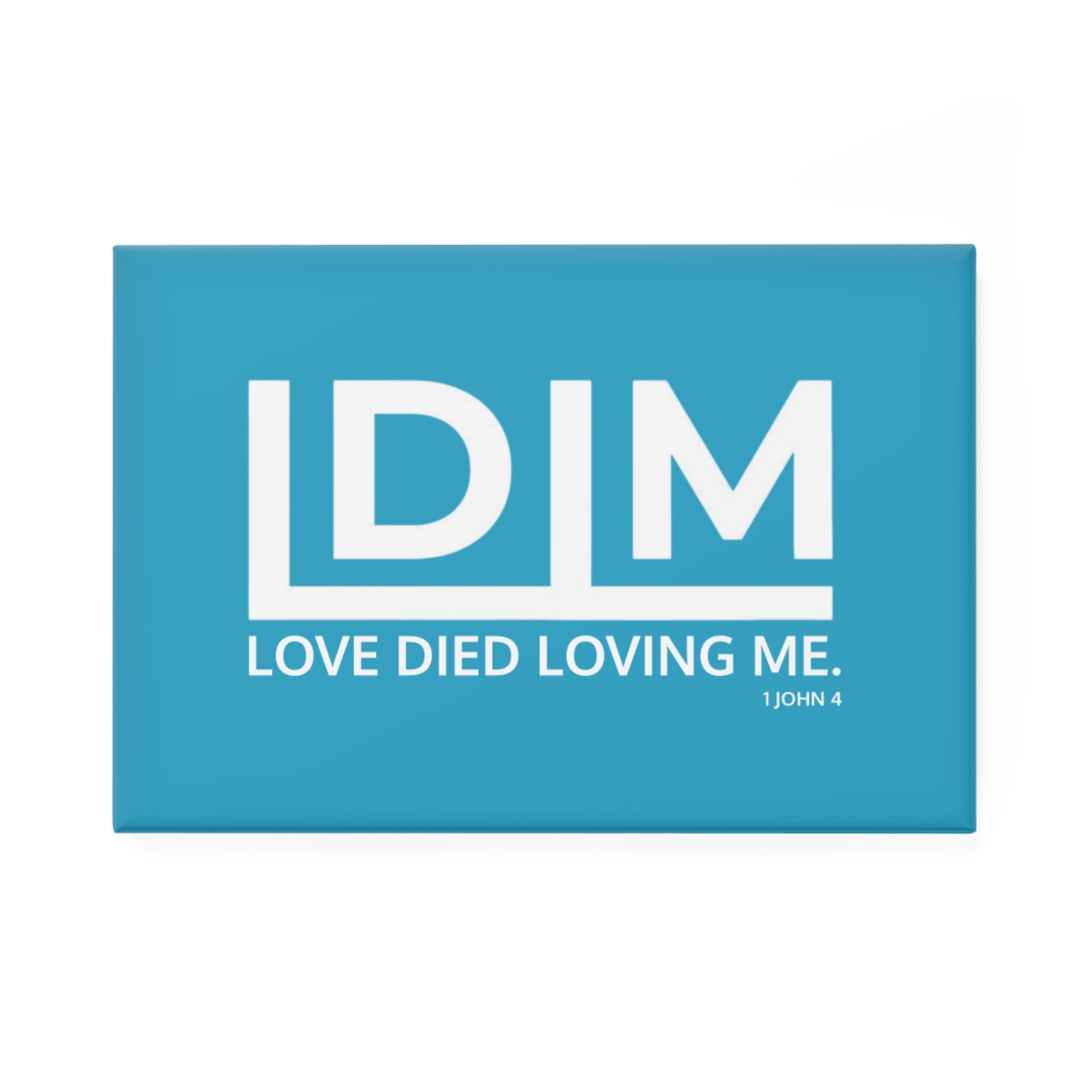 Love Died Loving Me - Fridge Magnet (Turquoise/White)
